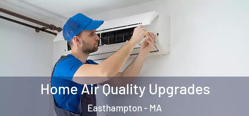 Home Air Quality Upgrades Easthampton - MA