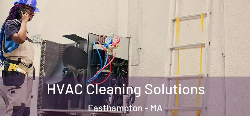 HVAC Cleaning Solutions Easthampton - MA