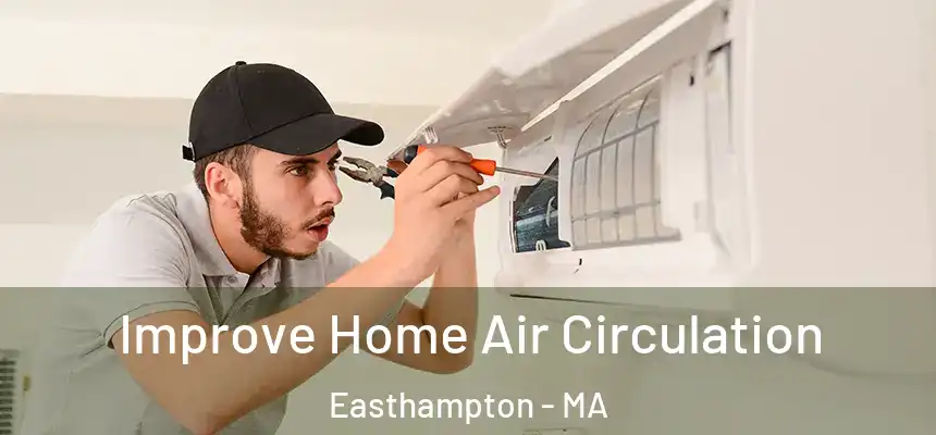  Improve Home Air Circulation Easthampton - MA