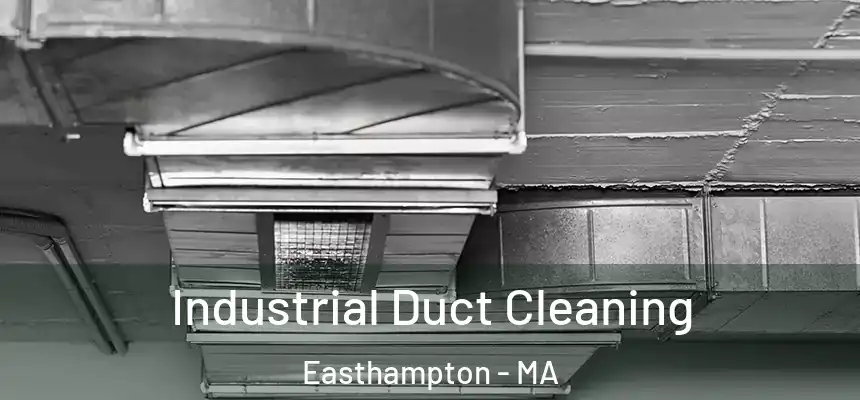 Industrial Duct Cleaning Easthampton - MA