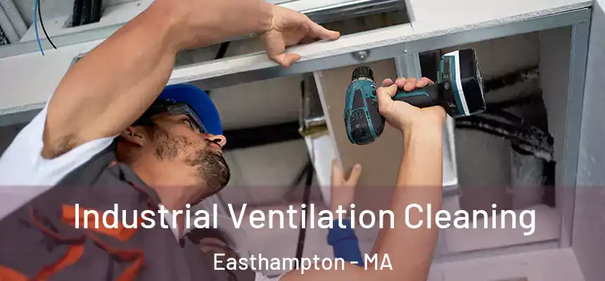  Industrial Ventilation Cleaning Easthampton - MA
