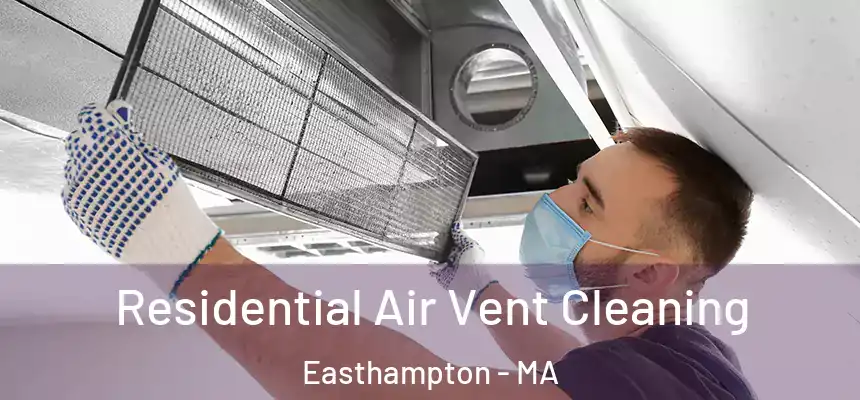  Residential Air Vent Cleaning Easthampton - MA