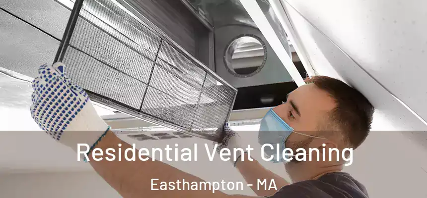 Residential Vent Cleaning Easthampton - MA
