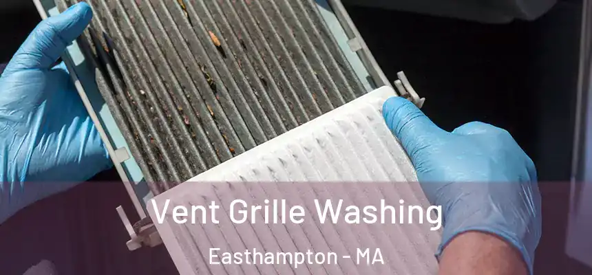 Vent Grille Washing Easthampton - MA